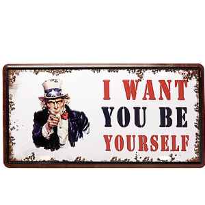 Plechová retro tabuľa I Want You Be YourSelf 30x15 cm